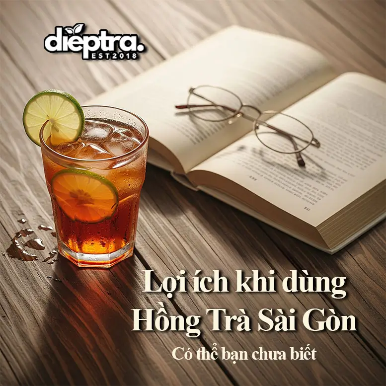 Công dụng của Hồng Trà Sài Gòn