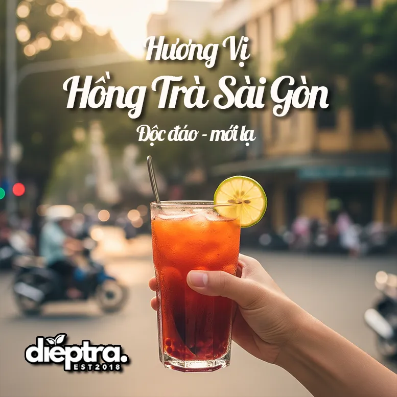 Sự lôi cuốn kỳ diệu đến từ Hồng Trà Sài Gòn