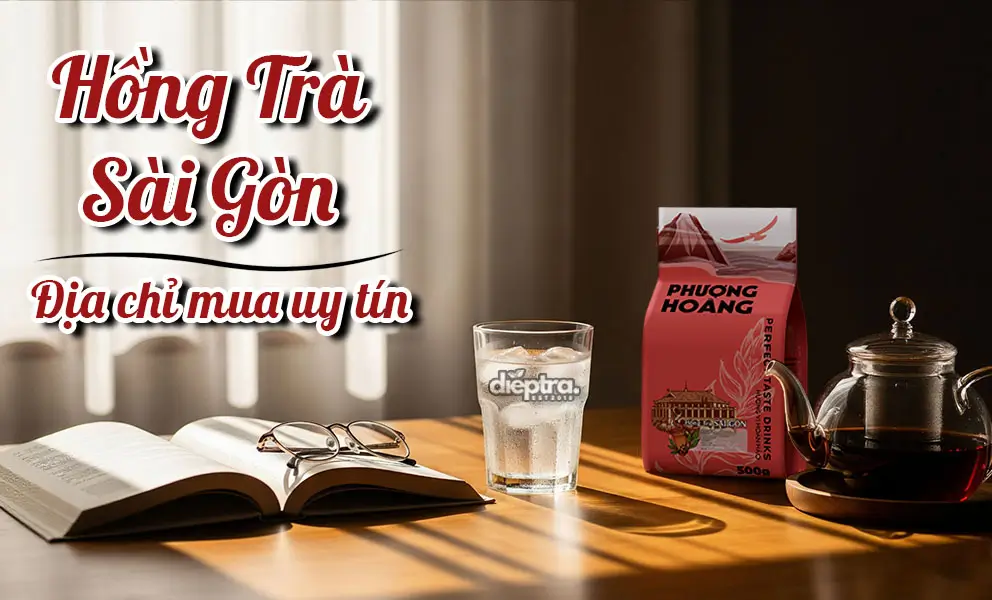 Mua Hồng Trà Sài Gòn Nguyên Bản Ở Đâu Uy Tín?